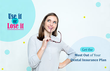 Get the Most Out of Your Dental Insurance Plan